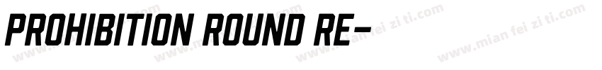 Prohibition Round Re字体转换